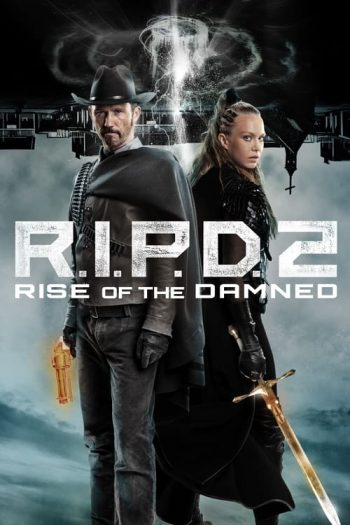 دانلود فیلم R.I.P.D. 2 Rise of the Damned 2022