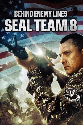 دانلود فیلم 2014 Seal Team Eight: Behind Enemy Lines